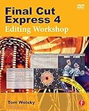 Final Cut Express 4 Editing Workshop