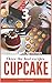 Three the best cupcake recipes: Quick cupcakes in silicone. Homemade Milk Cupcakes. Cupcakes for tea. Cooking fast, delicious, tasty, homemade for all family.