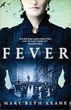 Front cover for the book Fever by Mary Beth Keane
