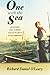 One With the Sea: An Inspiring Rags-to-Riches Saga of the Son of an Irish Immigrant by 