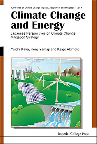 Download Climate Change and Energy:Japanese Perspectives on Climate Change Mitigation Strategy (ICP Series on Climate Change Impacts, Adaptation, and Mitigation Book 4) (English Edition) PDF