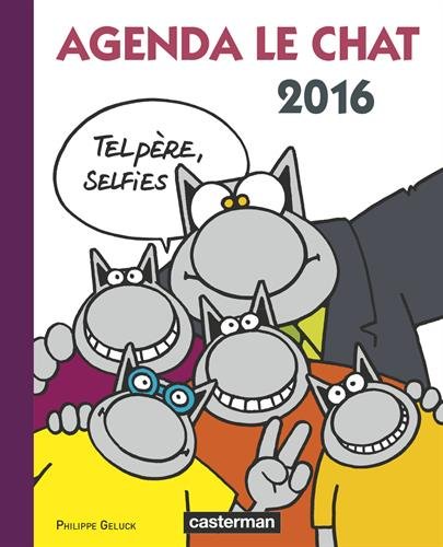 Agenda Le Chat 2016 Tel Père Selfies Philippe Geluck - 