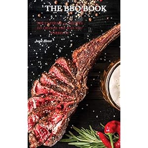 THE BBQ BOOKS: The Ultimate 50 Recipes to change the way you barbecue