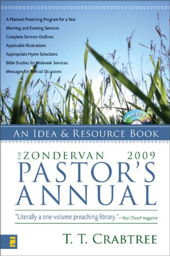 The Zondervan 2009 Pastor's Annual: An Idea and Resource Book (Zondervan Pastor's Annual) by T. T. Crabtree