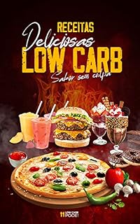 Livro Receitas Deliciosas Low Carb - Sabor sem culpa!