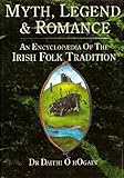 Myth, Legend, and Romance: An Encyclopaedia of Irish Folk Tradition by