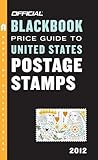The Official Blackbook Price Guide to United States Postage Stamps 2012, 34th Edition by 