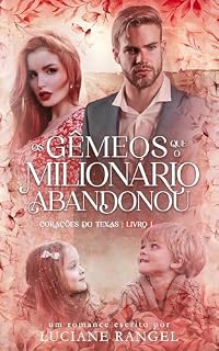 Livro Os Gêmeos que o Milionário Abandonou (Corações do Texas Livro 1)