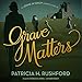 Grave Matters: The Jennie McGrady Mysteries, Book 15 by 