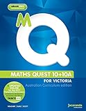 MATHS QUEST 10+10A FOR VICTORIA AUSTRALIAN CURRICULUM EDITION & LEARNON