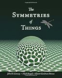 The Symmetries of Things by John H. Conway, Heidi Burgiel
