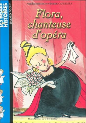 Amazon Fr Flora Chanteuse D Opera Bertron Agnes Capdevilla Roser Livres