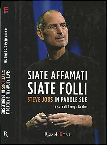 George Beahm (a cura di) – Siate affamati, siate folli (2011)