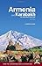 Armenia and Karabakh: The Stone Garden Travel Guide