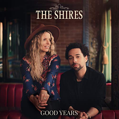 Album Art for Good Years by The Shires