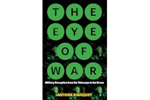 The Eye of War: Military Perception from the Telescope to the Drone