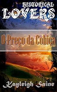 Livro O Preço da Cobiça: Historical Lovers 1