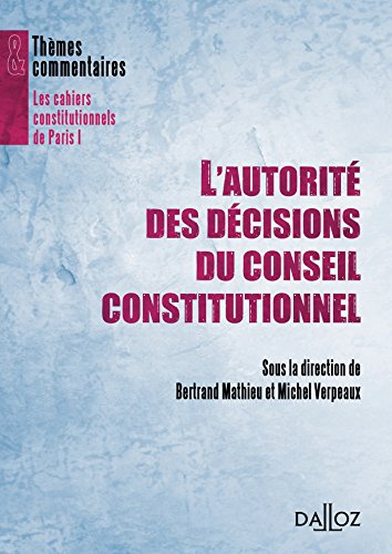 L' autorité des décisions du Conseil constitutionnel