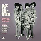 ルック・バット・ドント・タッチ! ガール・グループ・サウンズ USA 1962-1966 [Analog]