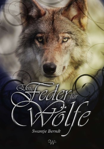 Eine Feder für Wölfe (German Edition)
