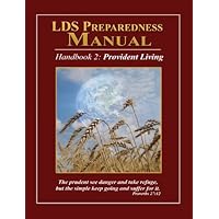 LDS Preparedness Manual, V8, 2012 Edition (Volume 8.xx)