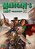 Madigan's Lady (A Bren Madigan Western Book 5)