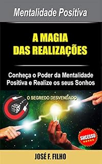 Livro Mentalidade Positiva: A Magia das Realizações