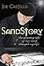 SandStory: The Amazing Tale of How Sand Changed My Life - Book by Joe Castillo Sandstory