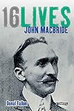 John MacBride: 16Lives by Donal Fallon