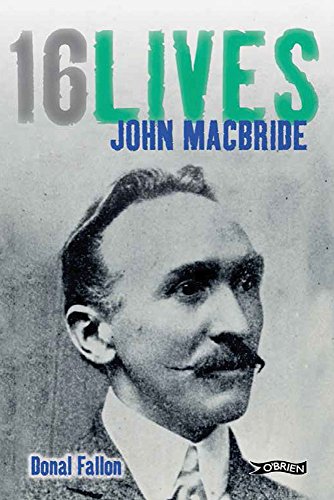 John MacBride: 16Lives by Donal Fallon