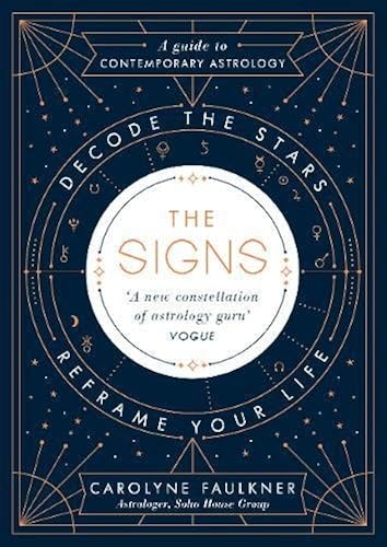 Download The Signs: Decode the Stars, Reframe Your Life PDF