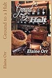 Ground to a Halt (Jolie Gentil Cozy Mystery Series) (Volume 8)