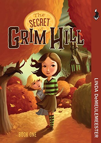 The Secret of Grim Hill (Volume 1)