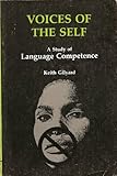 Voices of the Self : A Study of Language Competence, Gilyard, Keith, 0814322247