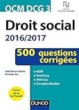 QCM DCG 3 - Droit social 2016/2017 - 4e éd. - 500 questions corrigées: 500 questions corrigées (2016-2017) (Express DCG) (French Edition) by 