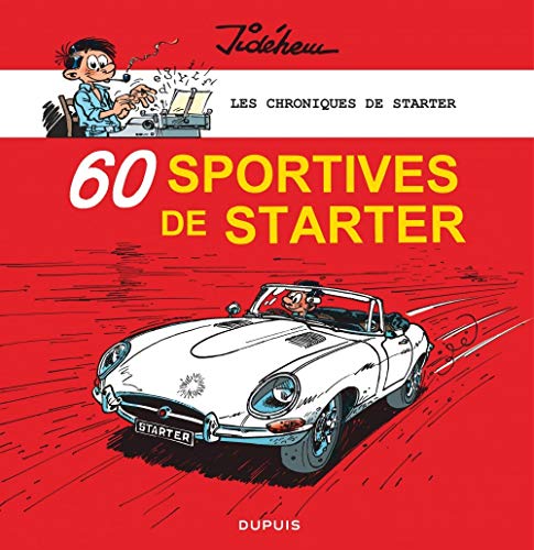Les chroniques de Starter - Tome 2 - 60 sportives de Starter (DUPUIS PATRIMOINE) (French Edition) by Jidéhem