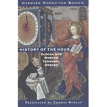 History of the Hour: Clocks and Modern Temporal Orders