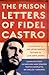 The Prison Letters of Fidel Castro
