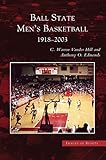 Ball State Men's Basketball: 1918-2003 by Anthony O Professor Edmonds, Anthony O Edwards