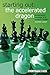 Starting Out: The Accelerated Dragon: Fundamental Coverage Of A Dynamic Sicilian by