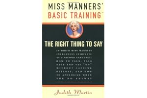 Miss Manners' Basic Training: The Right Thing to Say