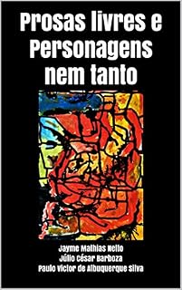 Livro Prosas livres e personagens nem tanto (Vivissecção)