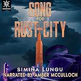 A Song for Rust-City