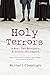 Holy Terrors: A Boy, Two Brothers, A Stolen Childhood by Michael Clemenger