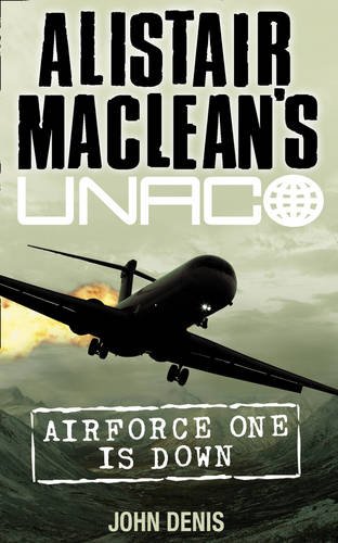 Air Force One is Down (Alistair MacLean’s UNACO)