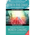 Worth the Chase (a woman's perspective) and Worth Chasing (a man's perspective): 2 Books in 1: Finding Love God's Wa