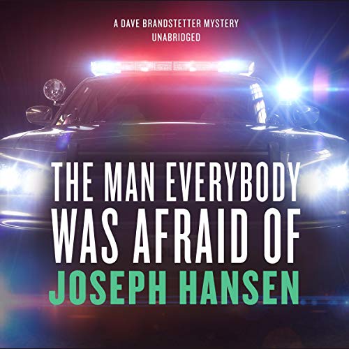 [B.o.o.k] The Man Everyone Was Afraid Of: The Dave Brandstetter Mysteries, Book 4 [P.P.T]