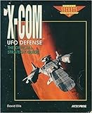 X-COM UFO Defense: The Official Strategy Guide (Prima's Secrets of the Games)