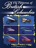 Fly Patterns of British Columbia by Arthur James Lingren