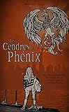 Les Cendres du Phénix: Les Mystères de Faëria, tome 1 (Fantastique) (French Edition) by